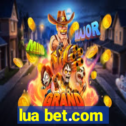 lua bet.com